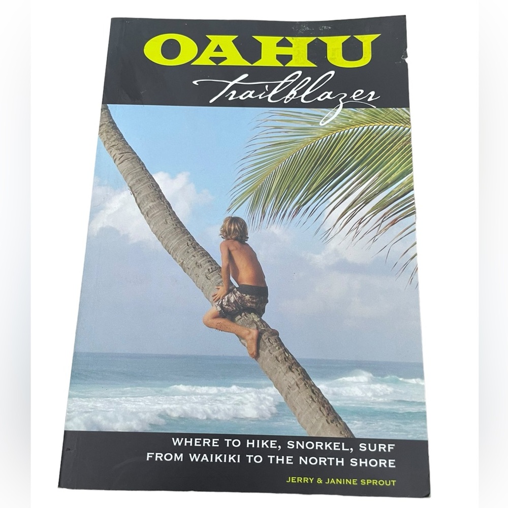 Oahu Trailblazer Guide Where to Hike Snorkel Surf Eat Stay Softcover Maps